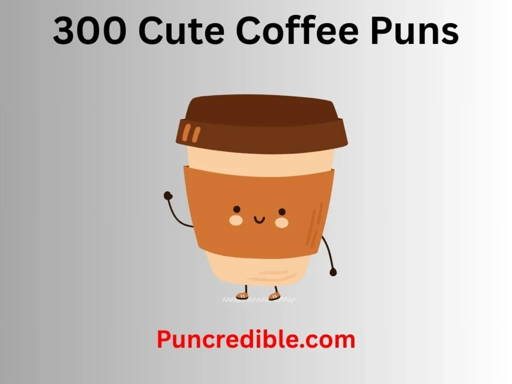 Cute Coffee Puns