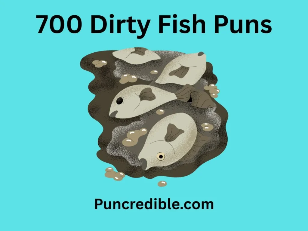 Dirty Fish Puns
