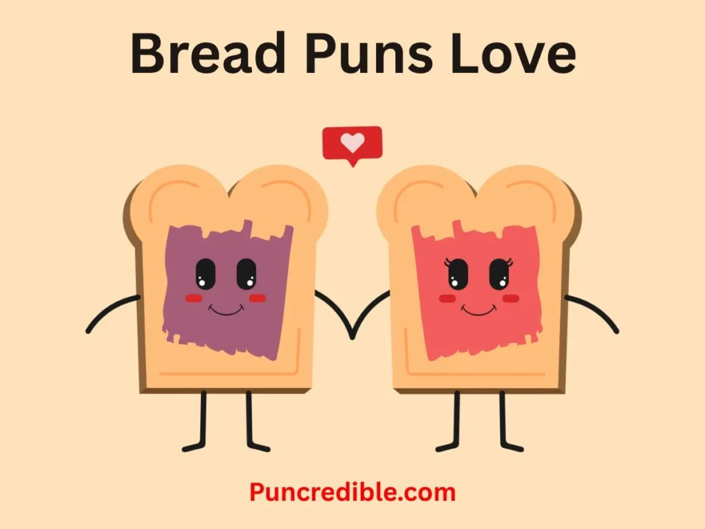 Bread Puns Love