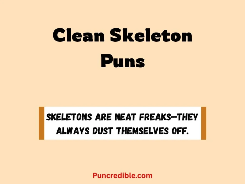 Clean Skeleton Puns
