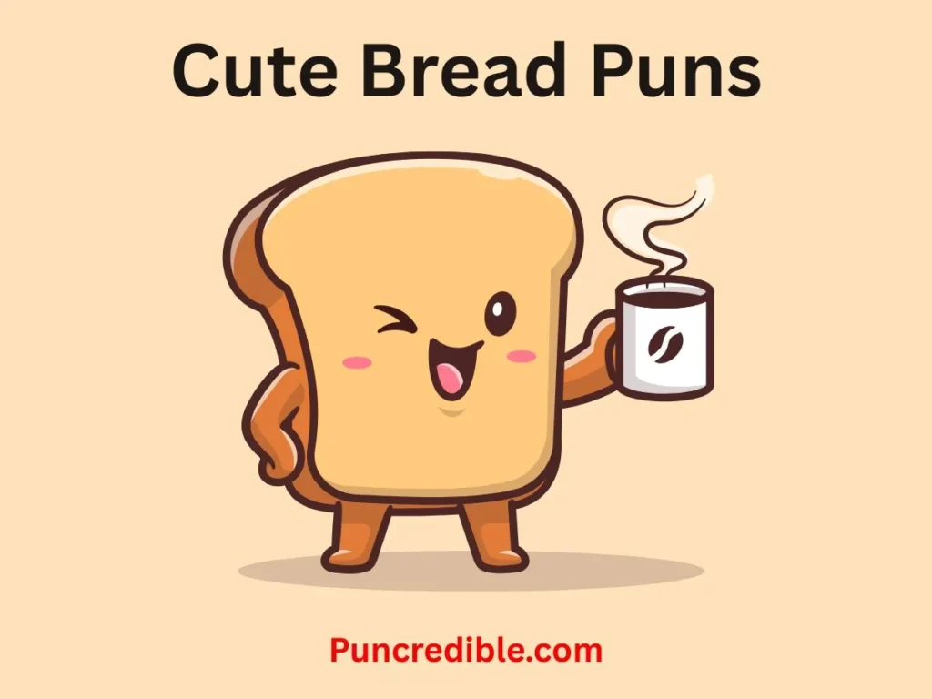 Cute Bread Puns