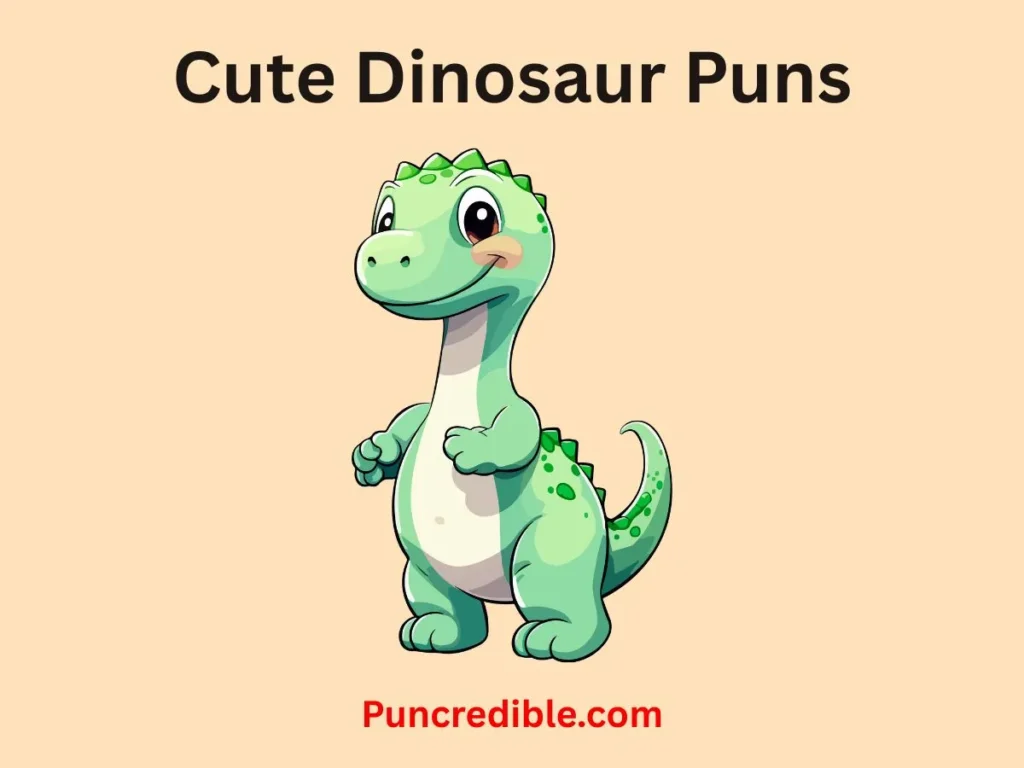 Cute Dinosaur Puns