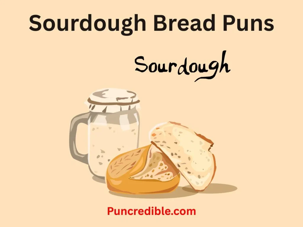 Sourdough Bread Puns