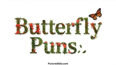 Butterfly Puns