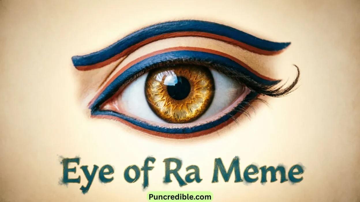 Eye of Ra Meme
